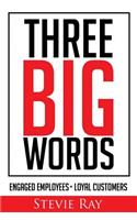 Three Big Words