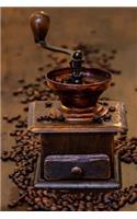 The Old Coffee Grinder Journal: 150 Page Lined Notebook/Diary