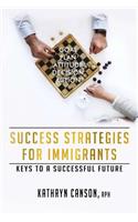 Success Strategies for Immigrants