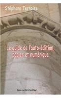 Le guide de l'auto-édition, papier et numérique