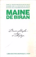 Maine de Biran: Iuvres X-2 Derniere Philosophie: Existence Et Anthropologie