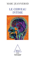 Intimate Brain / Le Cerveau intime