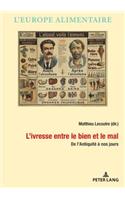 L'Ivresse Entre Le Bien Et Le Mal