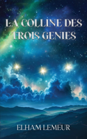 La Colline Des Trois Genies