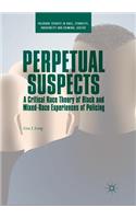 Perpetual Suspects