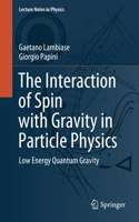 Interaction of Spin with Gravity in Particle Physics