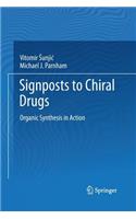 Signposts to Chiral Drugs