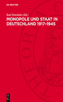 Monopole Und Staat in Deutschland 1917-1945