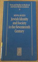 Jewish Identity and Society in the Seventeenth Century