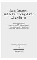 Neues Testament Und Hellenistisch-Judische Alltagskultur