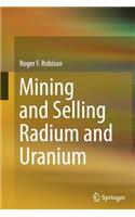 Mining and Selling Radium and Uranium