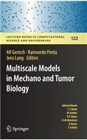 Multiscale Models in Mechano and Tumor Biology