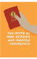 The Myth of Mao Zedong and Modern Insurgency