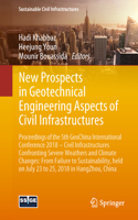 New Prospects in Geotechnical Engineering Aspects of Civil Infrastructures: Proceedings of the 5th GeoChina International Conference 2018 – Civil Infrastructures Confronting Severe Weathers and Climate Changes: From Failure (Sustainable Civil Infrastructures)