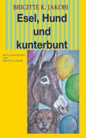 Esel, Hund und kunterbunt