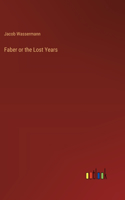Faber or the Lost Years