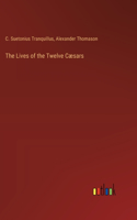 Lives of the Twelve Cæsars