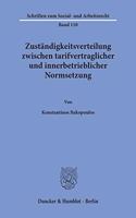 Zustandigkeitsverteilung Zwischen Tarifvertraglicher Und Innerbetrieblicher Normsetzung