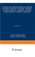 Syphilis Der Lymphgefässe Und -Drüsen Blutbild - Knochen - Gelenke - Muskeln Maligne Syphilis - Endemien - Syphilis in Den Tropen - Diagnose - Prognose