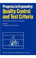 Progress in Ergometry: Quality Control and Test Criteria