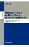 Machine Learning and Data Mining in Pattern Recognition: (English)