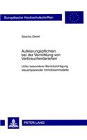 Aufklaerungspflichten Bei Der Vermittlung Von Verbraucherdarlehen: Unter Besonderer Beruecksichtigung Steuersparender Immobilienmodelle