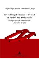 Entwicklungstendenzen in Deutsch ALS Fremd- Und Zweitsprache