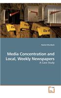 Media Concentration and Local, Weekly Newspapers