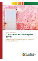 O narrador está em quem ouve