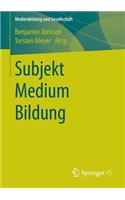 Subjekt Medium Bildung