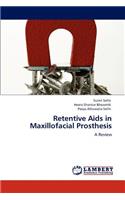 Retentive Aids in Maxillofacial Prosthesis