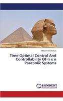 Time-Optimal Control And Controllability Of n x n Parabolic Systems