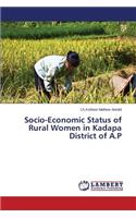 Socio-Economic Status of Rural Women in Kadapa District of A.P