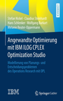 Angewandte Optimierung Mit IBM Ilog Cplex Optimization Studio