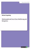 Mathematik Mit Excel. Eine Einfuhrung Mit Beispielen