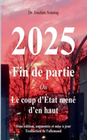 2025 - Fin de partie