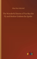 The Wonderful Stories of Fuz-Buz the Fly and Mother Grabem the Spider