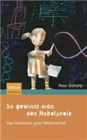 So Gewinnt Man Den Nobelpreis