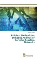Efficient Methods for Symbolic Analysis of Complex Reaction Networks
