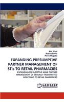 EXPANDING PRESUMPTIVE PARTNER MANAGEMENT OF STIs TO RETAIL PHARMACIES