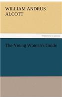 The Young Woman's Guide: (English)