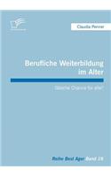 Berufliche Weiterbildung im Alter: Gleiche Chance für alle?(German)