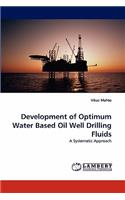 Development of Optimum Water Based Oil Well Drilling Fluids