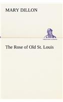 Rose of Old St. Louis