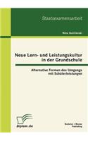 Neue Lern- Und Leistungskultur in Der Grundschule