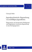 Jugendpsychiatrische Begutachtung von straffaelligen Jugendlichen