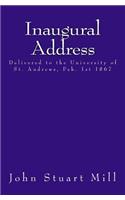 Inaugural Address: Delivered to the University of St. Andrews, Feb. 1st 1867