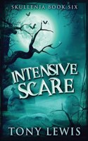 Intensive Scare