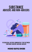 Psychosocial factors comparative study between substance abusers and non-abusers