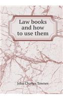 Law Books and How to Use Them